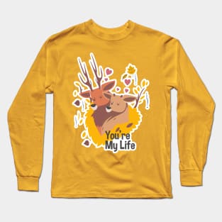 Gazelle lover - You're My Life Long Sleeve T-Shirt